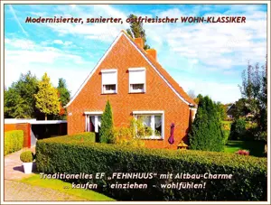 "JUNG kauft ALT" in PILSUM! Modernis., san., gepfl.  ostfries. FEHNHAUS  + Gge., NeGeb. u gr. Grdst.