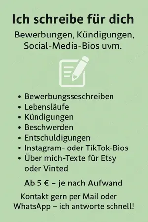 Ich schreibe für dich Bewerbungen, Kündigungen, Social-Media-Bios uvm.