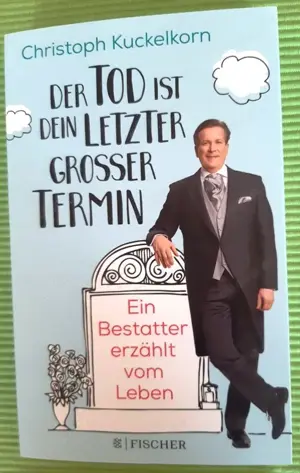 Neu Der Tod ist dein letzter großer Termin von Christoph Kuckelkorn  