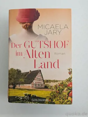 Der Gutshof im Alten Land - Micaela Jary - Softcoverroman