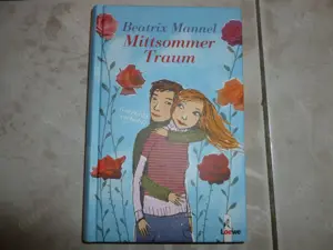 Mittsommertraum (verrück verliebt) von Beatrix Mannel