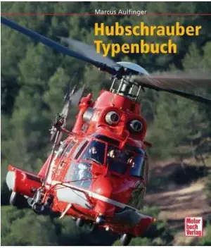 Hubschrauber Typenbuch; ISBN 978-3-613-02777-0