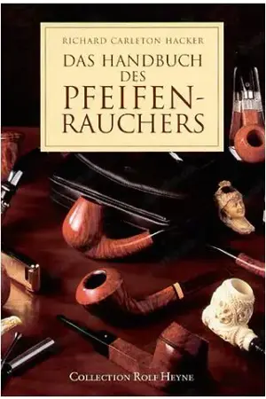 Das Handbuch des Pfeifenrauchers: Die Kunst, Pfeife zu rauchen; 3-89910-066-2