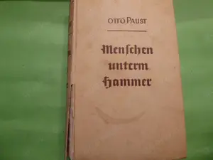 Menschen unterm Hammer von Otto Paust 1942 Bild 3