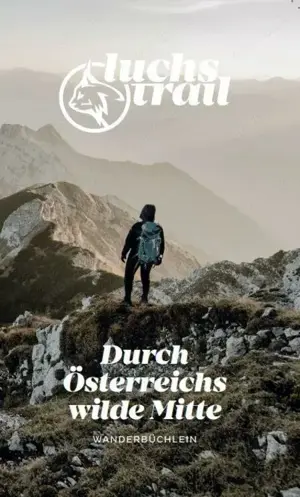 Luchstrail, Wanderbuch durch Österreichs wilde Mitte zu verschenken  