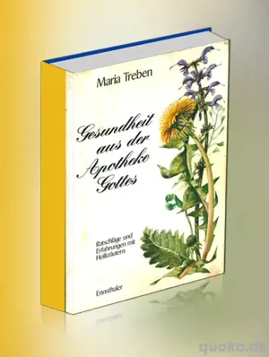Gesundheit aus der Apotheke Gottes - Maria Treben - E-Book