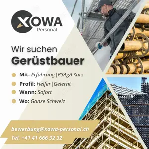 Gerüstbauer für die Schweiz gesucht (Unterkunft organisiert) EUR 4'800 bis 5'300