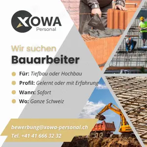 Bauarbeiter für die Schweiz gesucht (Unterkunft organisiert) EUR 5'200 bis 5'600