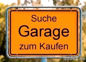 Suche garage zum Kauf