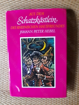  Aus dem Schatzkästlein des rheinischen Hausfreundes. Johann Peter Hebel.