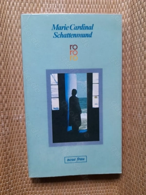 Marie Cardinal: Schattenmund.