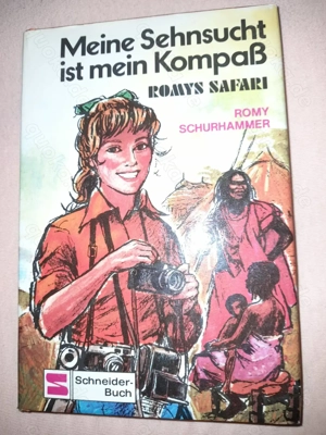 Romy Schurhammer: Meine Sehnsucht ist mein Kompass.Band 1.