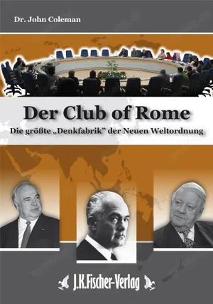 Dr. John Coleman: "DER CLUB OF ROME" TB ISBN: 9783941956124