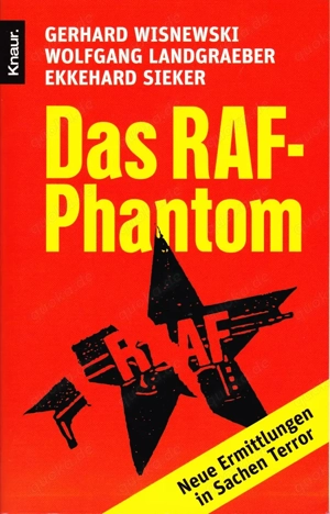 Gerhard Wisnewski: "DAS RAF-PHANTOM" ISBN:9783426781357