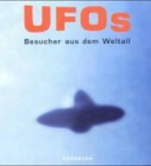 Ufos - Besucher aus dem Weltall - Bilddoku - Michael Hesemann