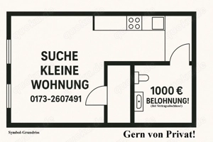 Suche kleine Wohnung!