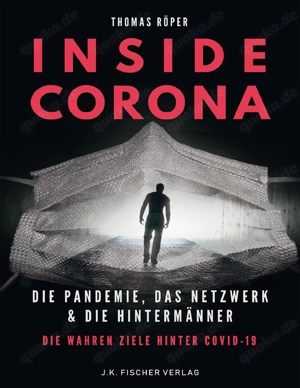 Thomas Röper: INSIDE CORONA, ISBN: 9783968500089