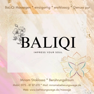 BaLiQi Massagen - einzigartig, erstklassig, sinnlich, Genuss pur, Tiefenentspannung, Vitalisierung