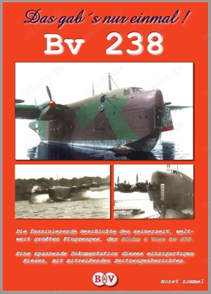 Das gab's nur einmal! Bv 238 Blohm & Voss Bv 238 V1 Buch Neu