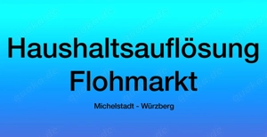 Haushaltsauflösung - Flohmarkt