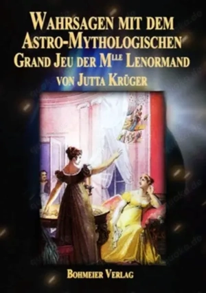Jutta Krüger, Wahrsagen mit dem Astro-Mythologischen Grand Jeu der Mlle Lenormand 