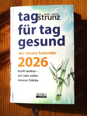 Der Strunz Kalender 2026 "Tag für Tag gesund" "Kraft tanken - ein Jahr voller innerer Stärke"