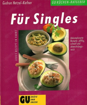 GU Küchen-Ratgeber Für Singles - Unkomplizierte Rezepte Kochbuch