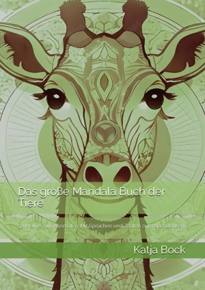 Das große Mandala Buch der Tiere von Katja Bock: 50 Motive zum Ausmalen