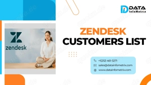 Boost Your Sales Efforts with Our Verified Zendesk Customers List