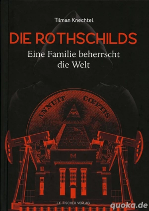 Tilman Knechtel: DIE ROTHSCHILDS: Eine Familie beherrscht die Welt, HC, 340 S.