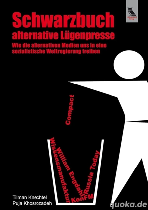 Tilman Knechtel, Poja Khosrozadeh: Schwarzbuch alternative Lügenpresse, HC