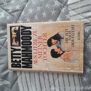 Betty Mahmoody-Aus Liebe zu meiner Tochter ( Die Zeit nach der Flucht)  