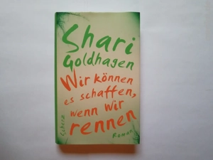 Wir können es schaffen, wenn wir rennen - Shari Goldhagen - Taschenbuch