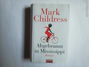 Abgebrannt in Mississipi - Mark Childress - gebunden