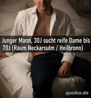 Junger Mann, 30 sucht reife Dame bis 70J