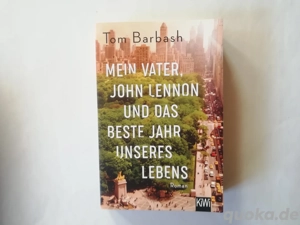 Mein Vater, John Lennon und das beste Jahr unseres Lebens - Tom Barbash - Taschenbuch