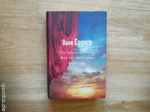 Ein herzzerreißendes Werk ... - Eine wahre Geschichte   Dave Eggers