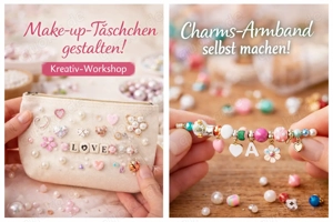  Kreativ-Workshops   Mach dein eigenes Schmuckstück oder Make-up-Täschchen! - Einführungsangebot!!