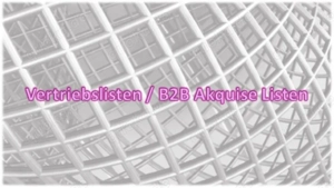 Akquise Listen B2B Vertriebslisten Listen für die Kaltakquise