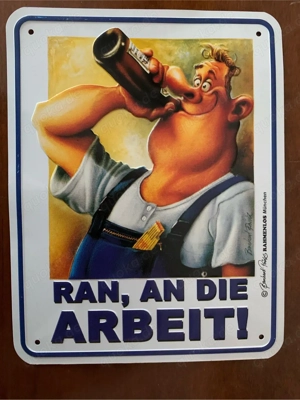 Blechschild : "ran , an die Arbeit" 22x17cm