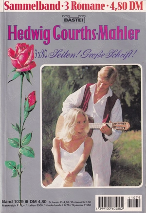 Hedwig Courths Mahler, Band 1007,, Band 1079, Sammelband, 3 Romane, 3 x 80 Seiten in großer Schrift 