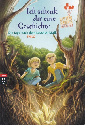 Ich Schenk dir eine Geschichte: Die Jagt nach dem Leutkristall