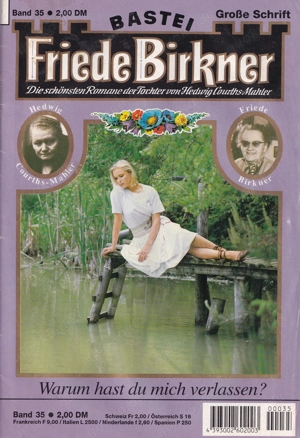 Friede Birkner, Band 35, Warum hat du mich verlassen?