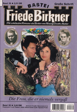 Friede Birkner, Band 39, Die Frau, die er niemals vergaß