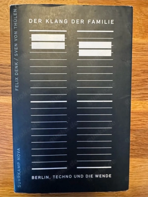 Der Klang der Familie: Berlin, Techno und die Wende