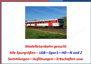 Ankauf von Modelleisenbahnen - alle Spurgrößen - LGB - 1- H0 -N-Z