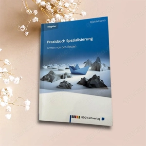 Praxisbuch Spezialisierung Lernen von den Besten von Ricarda Essrich 