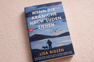 Wenn die Kraniche nach Süden ziehen   Lisa Ridzén | Roman | Hardcover | SPIEGEL-Bestseller
