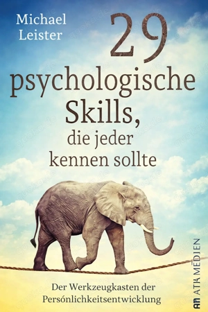 29 psychologische Skills, die jeder kennen sollte   Michael Leister | Kindle Ausgabe
