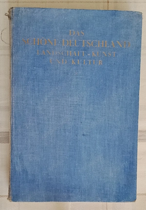 Dr. G.W.Schmidt - Das schöne Deutschland, Landschaft, Kunst und Kultur